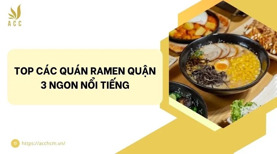 Top các quán ramen quận 3 ngon nổi tiếng