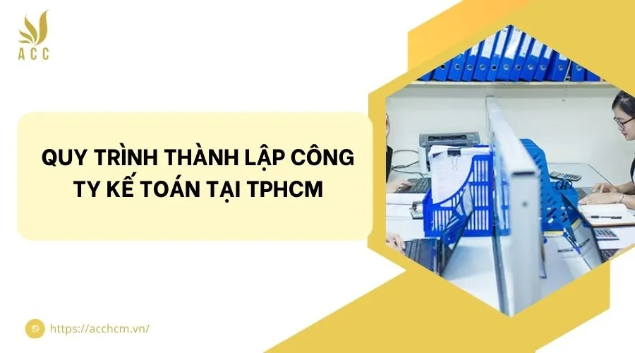 Quy trình thành lập công ty kế toán tại TPHCM