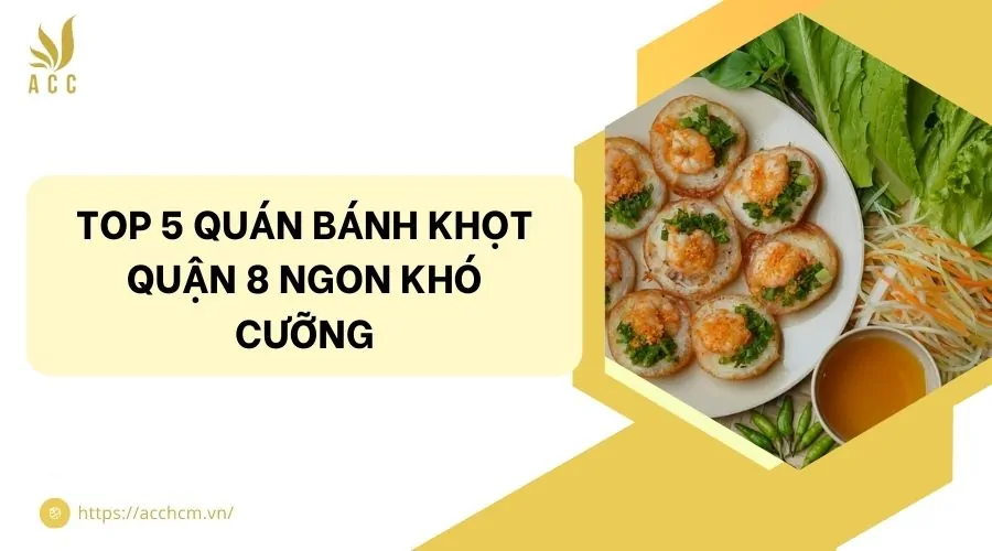 Top 5 quán bánh khọt quận 8 ngon khó cưỡng