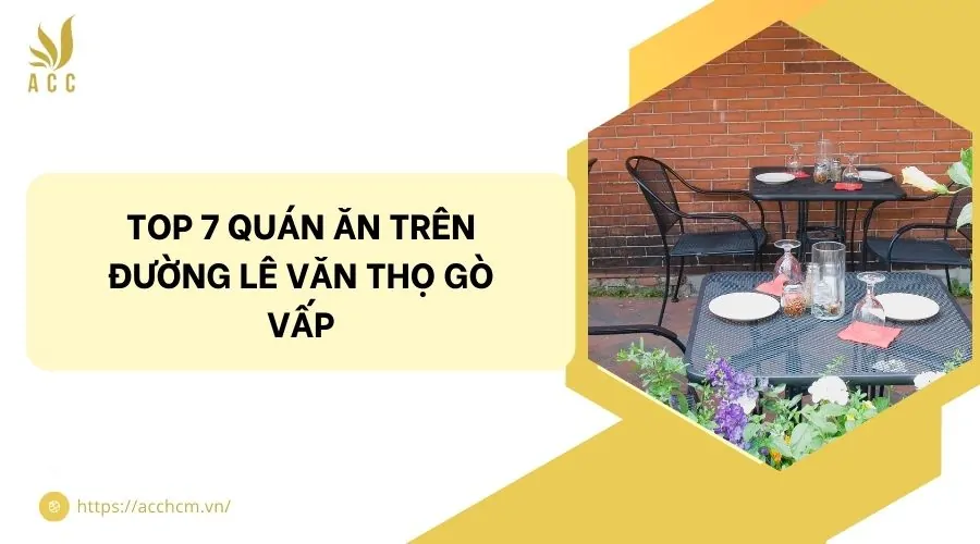 Top 7 quán ăn trên đường Lê Văn Thọ Gò Vấp