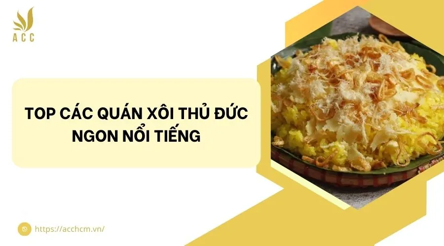 Top các quán xôi Thủ Đức ngon nổi tiếng