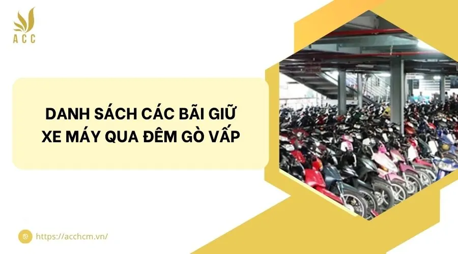 Danh sách các bãi giữ xe máy qua đêm Gò Vấp
