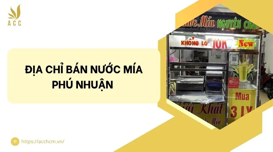 Địa chỉ bán nước mía Phú Nhuận 