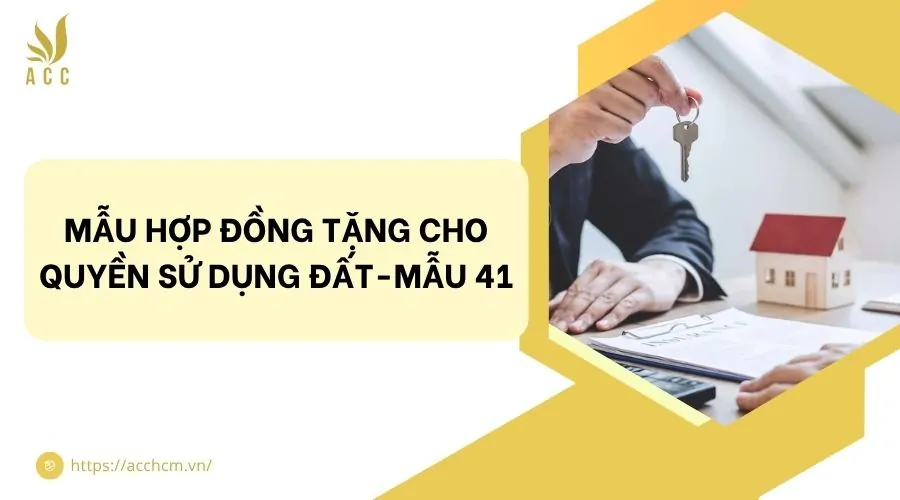 Mẫu hợp đồng tặng cho quyền sử dụng đất-mẫu 41