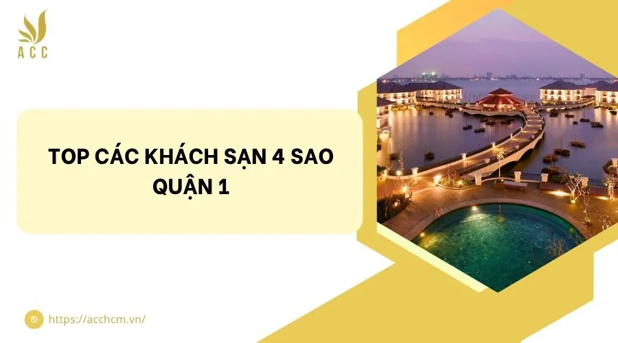 Top các khách sạn 4 sao quận 1