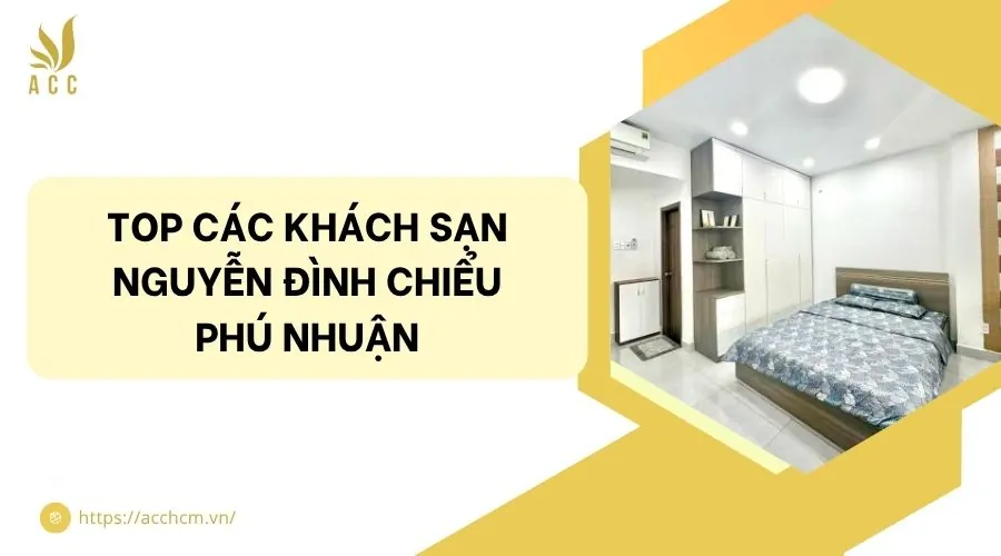 Top các khách sạn Nguyễn Đình Chiểu Phú Nhuận