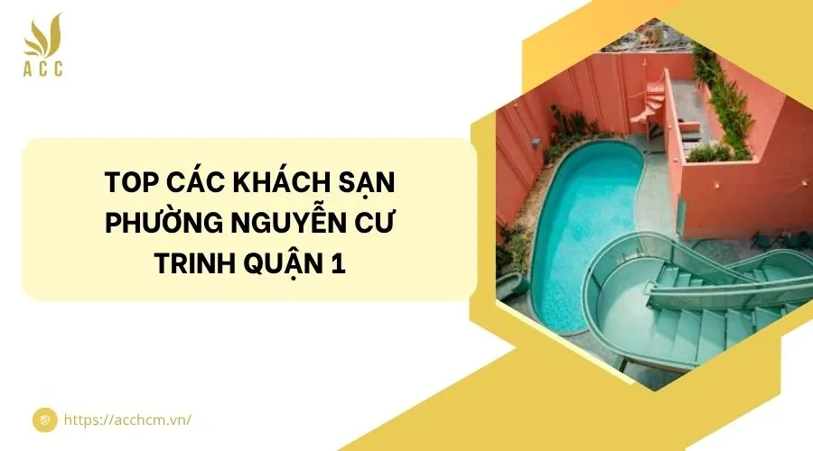 Top các khách sạn phường Nguyễn Cư Trinh quận 1