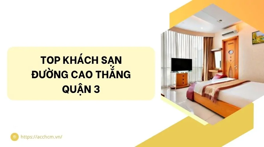 Top khách sạn đường Cao Thắng quận 3