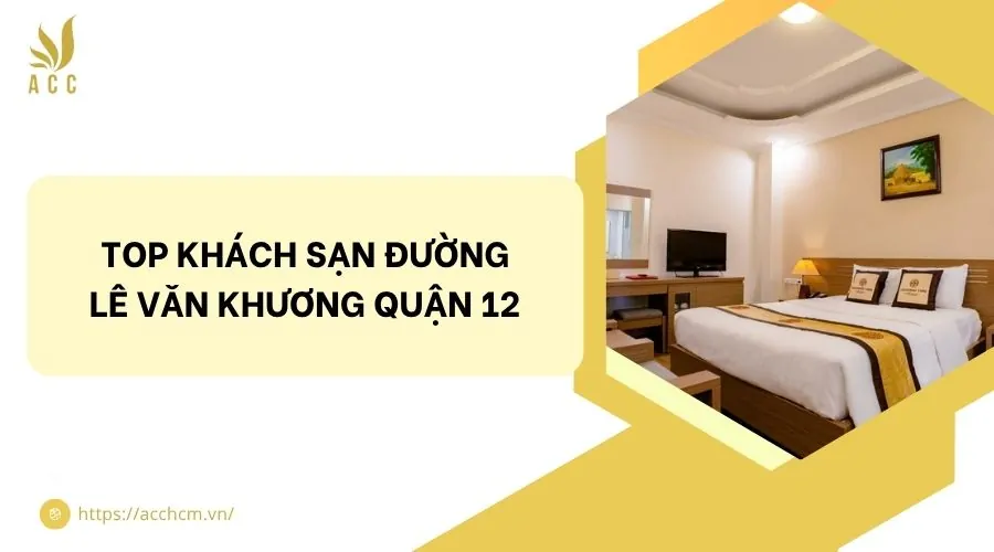 Top khách sạn đường Lê Văn Khương quận 12