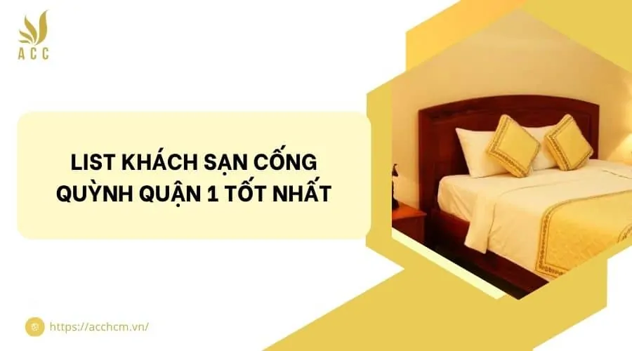 List khách sạn Cống Quỳnh quận 1 tốt nhất