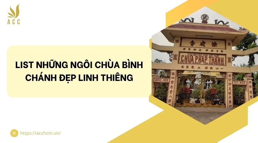 List những ngôi chùa Bình Chánh đẹp linh thiêng