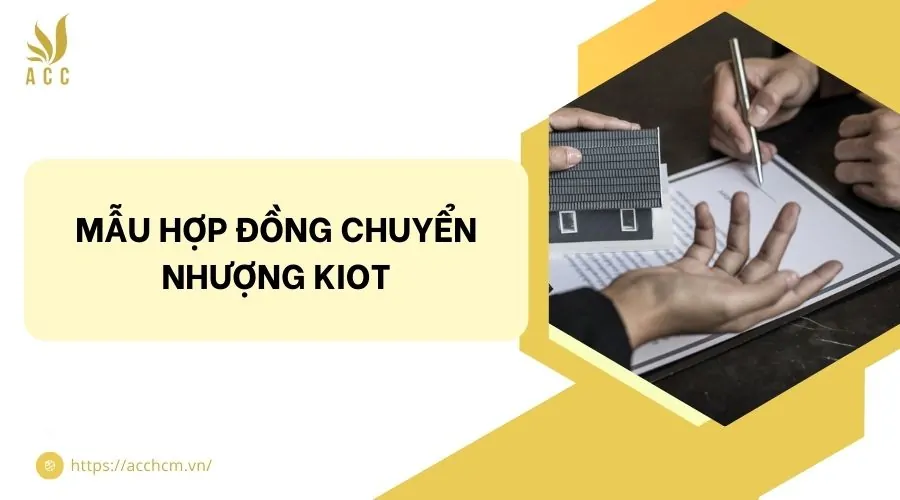 Mẫu hợp đồng chuyển nhượng kiot​