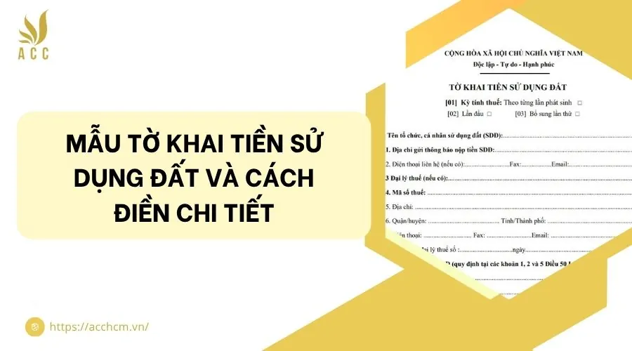 Mẫu tờ khai tiền sử dụng đất và cách điền chi tiết