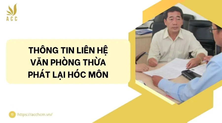 Thông tin liên hệ văn phòng thừa phát lại Hóc Môn