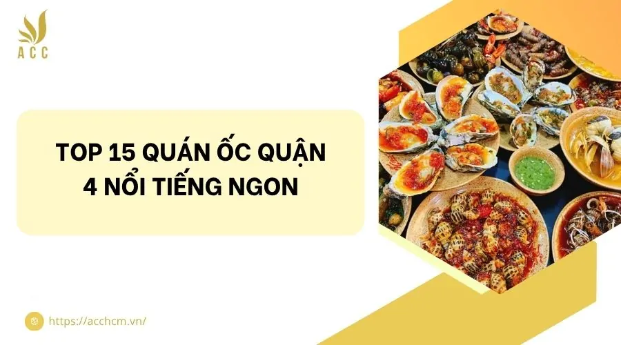 Top 15 quán ốc quận 4 nổi tiếng ngon