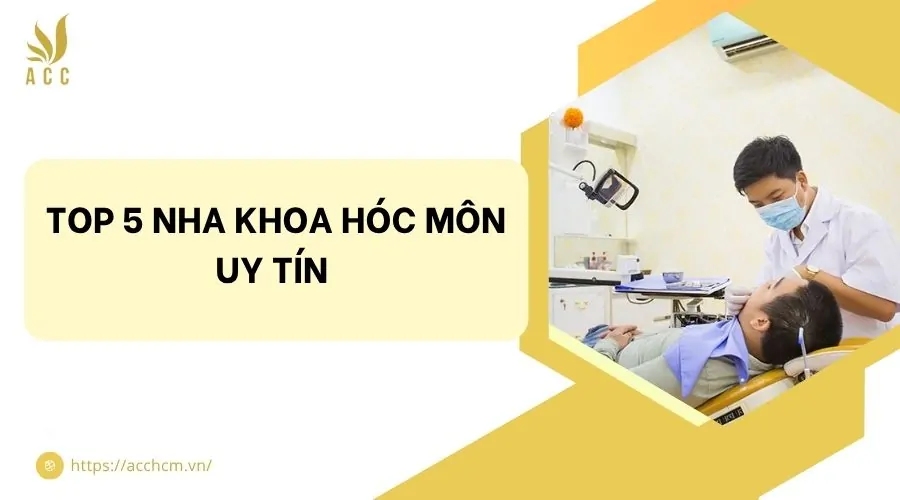Top 5 nha khoa Hóc Môn uy tín 