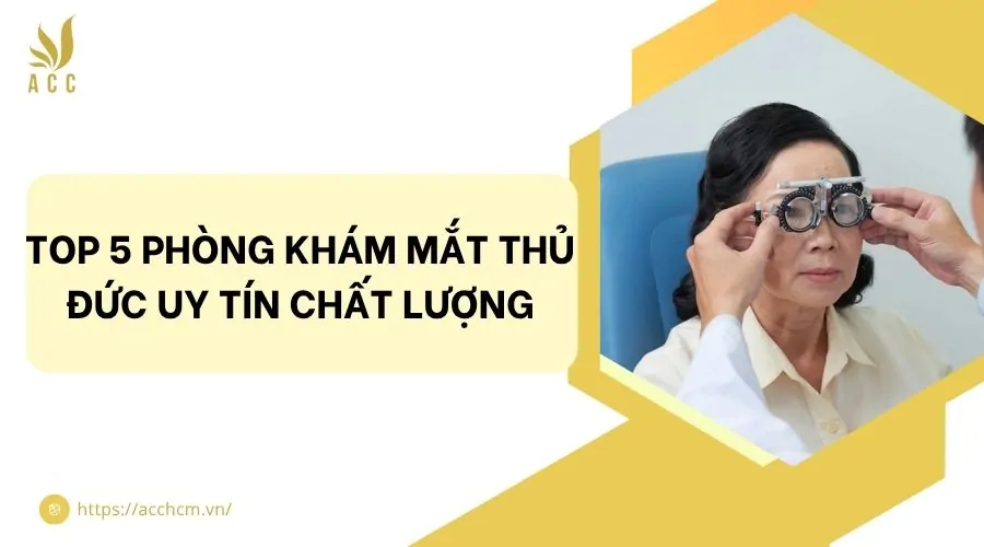Top 5 phòng khám mắt Thủ Đức uy tín chất lượng