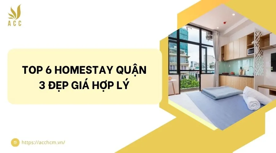 Top 6 homestay quận 3 đẹp giá hợp lý