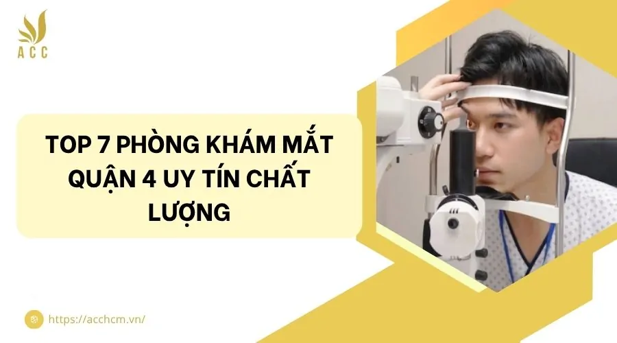 Top 7 phòng khám mắt quận 4 uy tín chất lượng