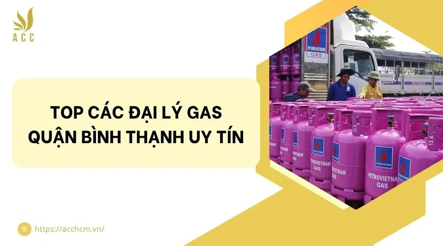 Top các đại lý gas quận Bình Thạnh uy tín