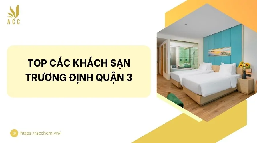 Top các khách sạn Trương Định quận 3