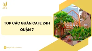 Top các quán cafe 24h quận 7