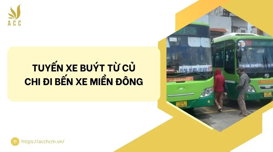 Tuyến xe buýt từ Củ Chi đi bến xe miền Đông