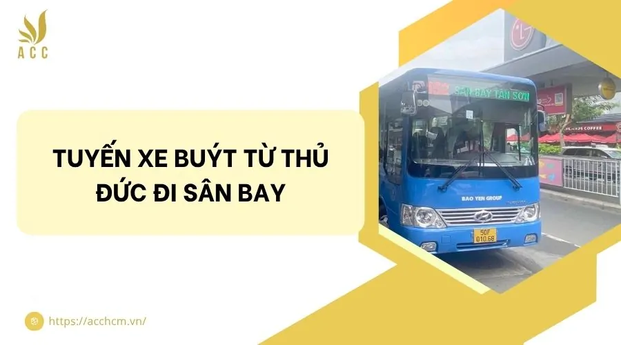 Tuyến xe buýt từ Thủ Đức đi sân bay