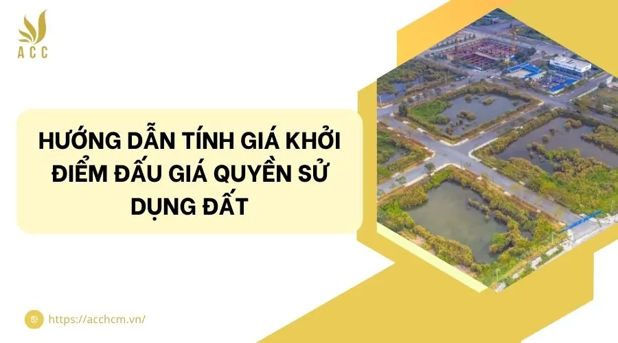 Hướng dẫn tính giá khởi điểm đấu giá quyền sử dụng đất