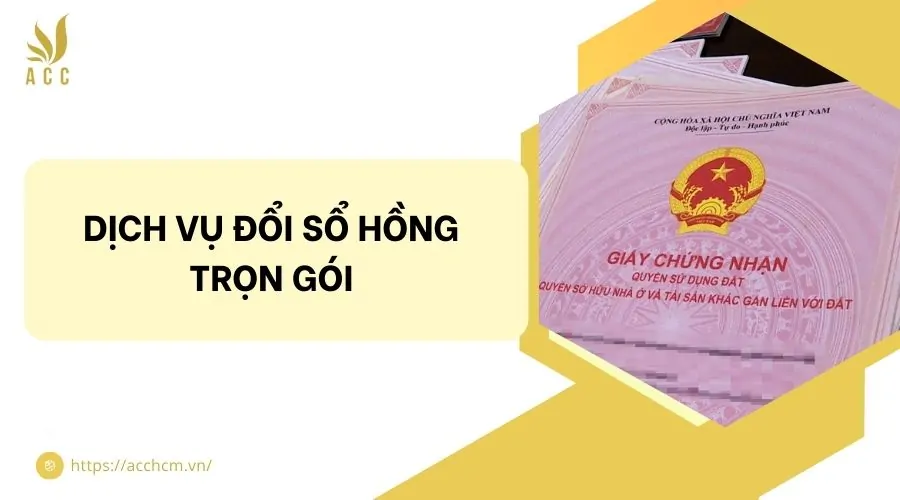 Dịch vụ đổi sổ hồng trọn gói