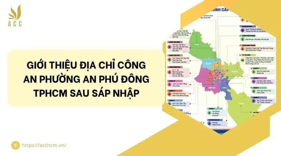 Giới thiệu địa chỉ công an phường An Phú Đông TPHCM sau sáp nhập