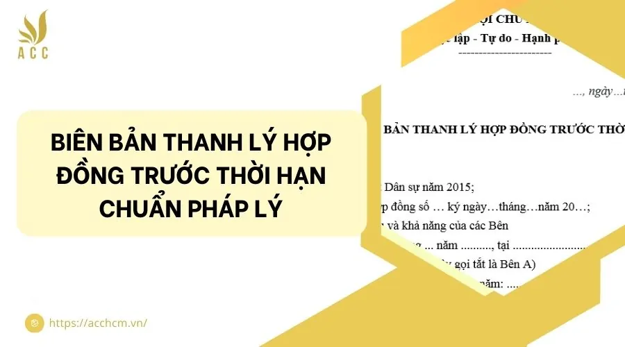 Biên bản thanh lý hợp đồng trước thời hạn chuẩn pháp lý