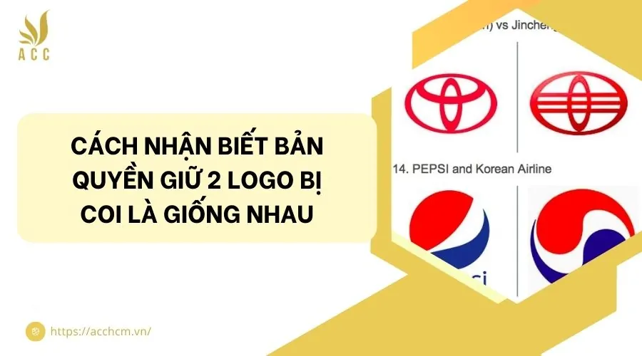 Cách nhận biết bản quyền giữ 2 logo bị coi là giống nhau