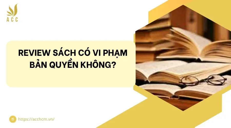 Review sách có vi phạm bản quyền không?
