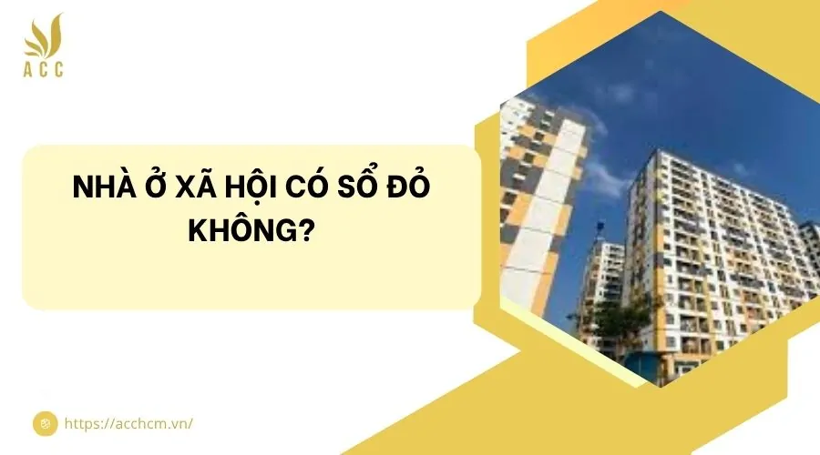 Nhà ở xã hội có sổ đỏ không?