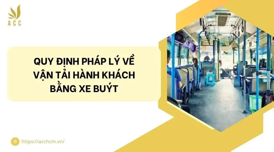 Quy định pháp lý về vận tải hành khách bằng xe buýt