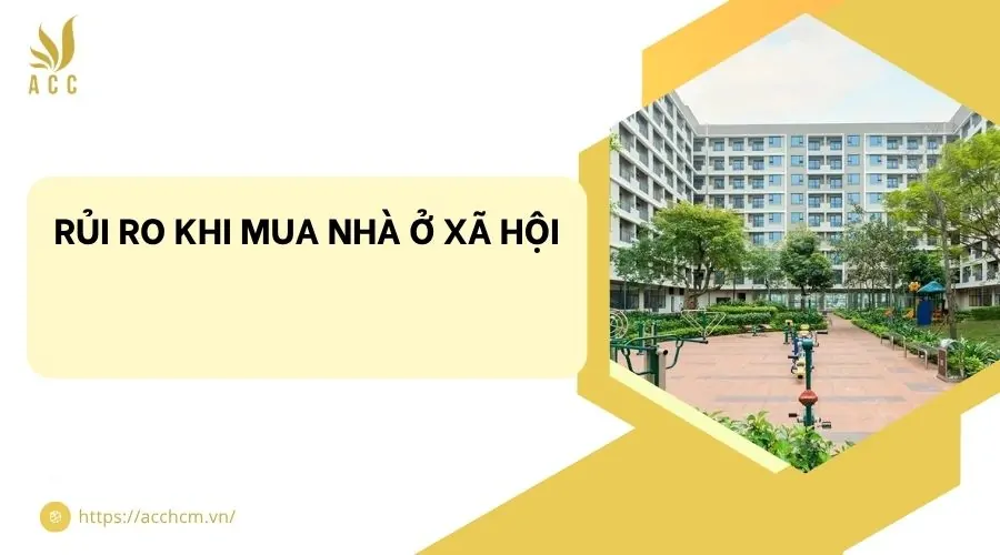 Rủi ro khi mua nhà ở xã hội