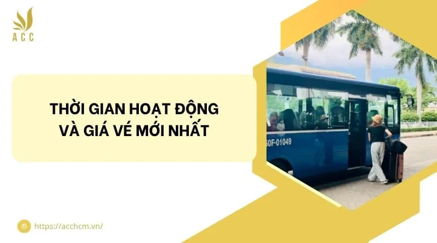 Thời gian hoạt động và Giá vé mới nhất