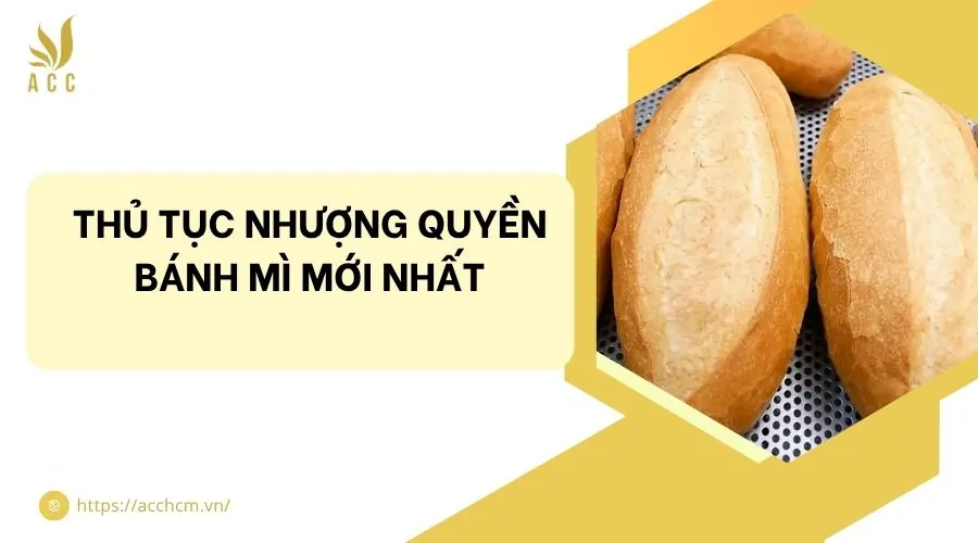 Thủ tục nhượng quyền bánh mì mới nhất