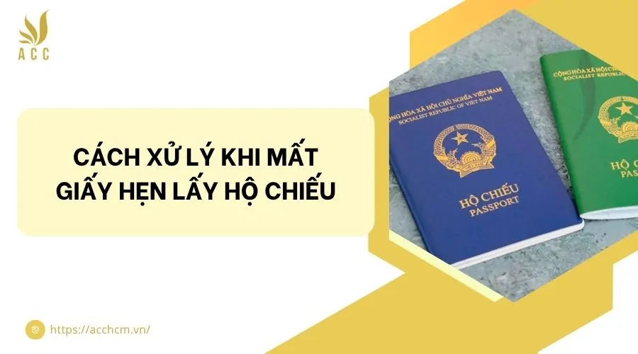Cách xử lý khi mất giấy hẹn lấy hộ chiếu