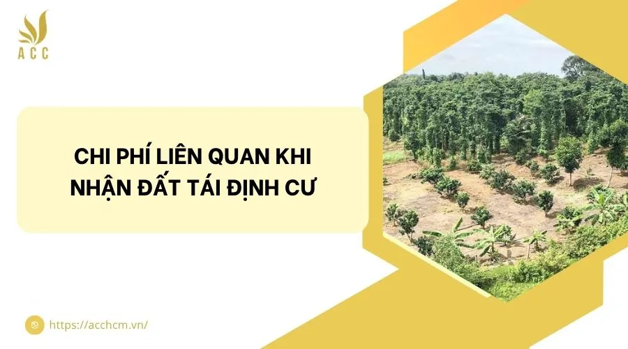 Chi phí liên quan khi nhận đất tái định cư