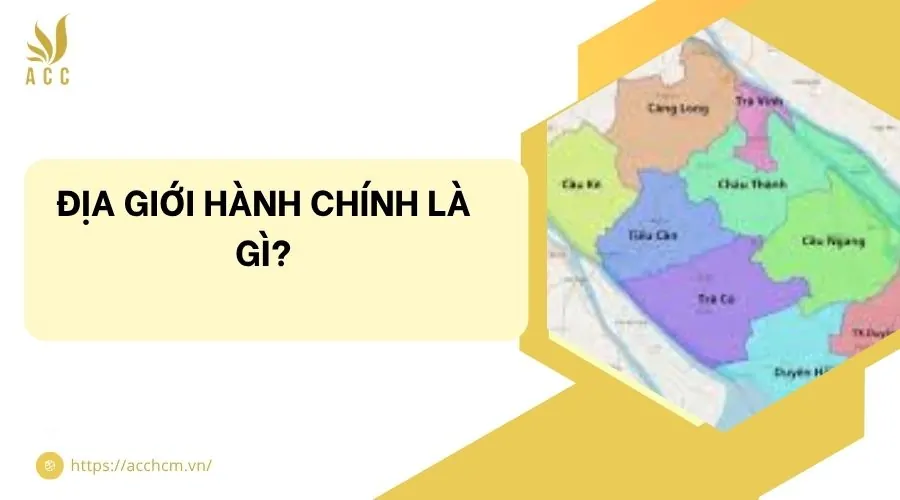 Địa giới hành chính là gì?