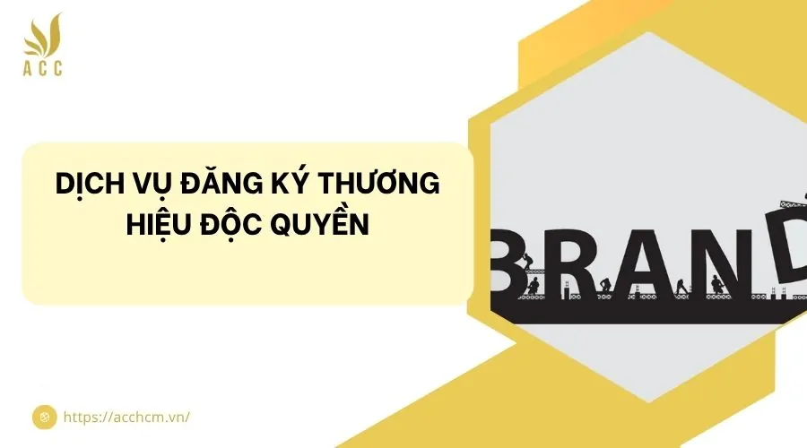 Dịch vụ đăng ký thương hiệu độc quyền