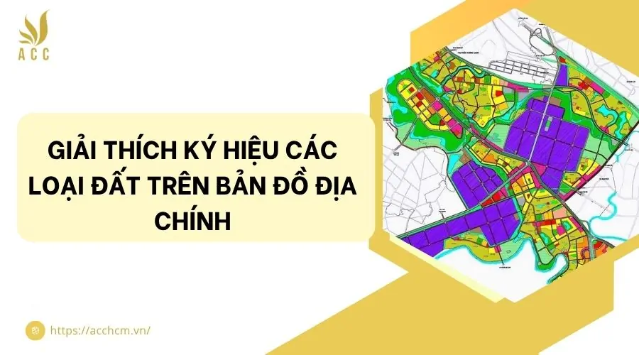Giải thích ký hiệu các loại đất trên bản đồ địa chính