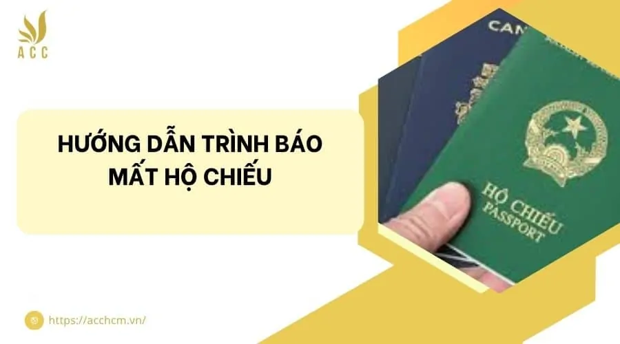 Hướng dẫn trình báo mất hộ chiếu
