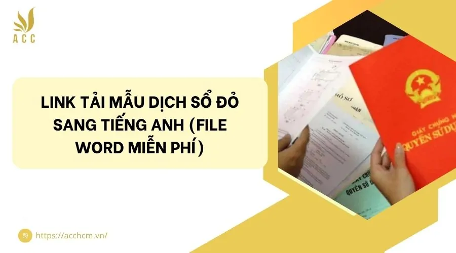 Link tải Mẫu dịch Sổ đỏ sang tiếng Anh (File Word Miễn Phí)