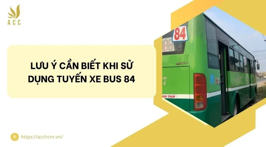 Lưu ý cần biết khi sử dụng tuyến xe bus 84