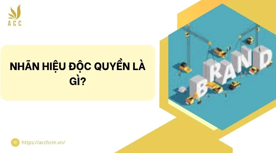 Nhãn hiệu độc quyền là gì?