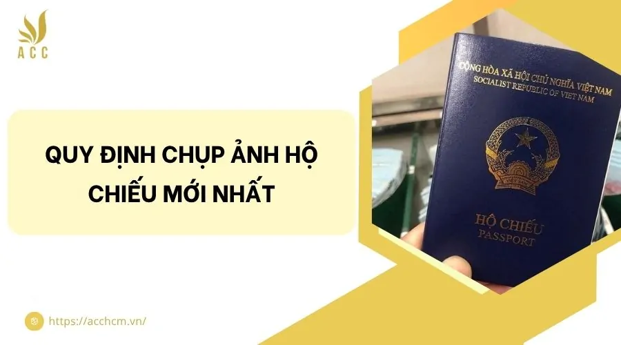 Quy định chụp ảnh hộ chiếu mới nhất