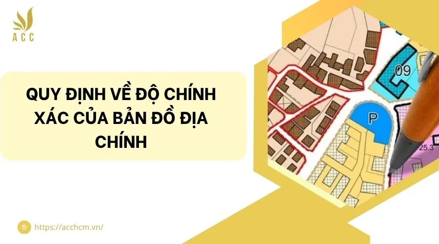 Quy định về độ chính xác của bản đồ địa chính